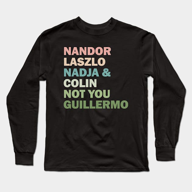 Nandor Laszlo Nadja And Colin Not You Guillermo - Retrocolor Long Sleeve T-Shirt by valentinahramov